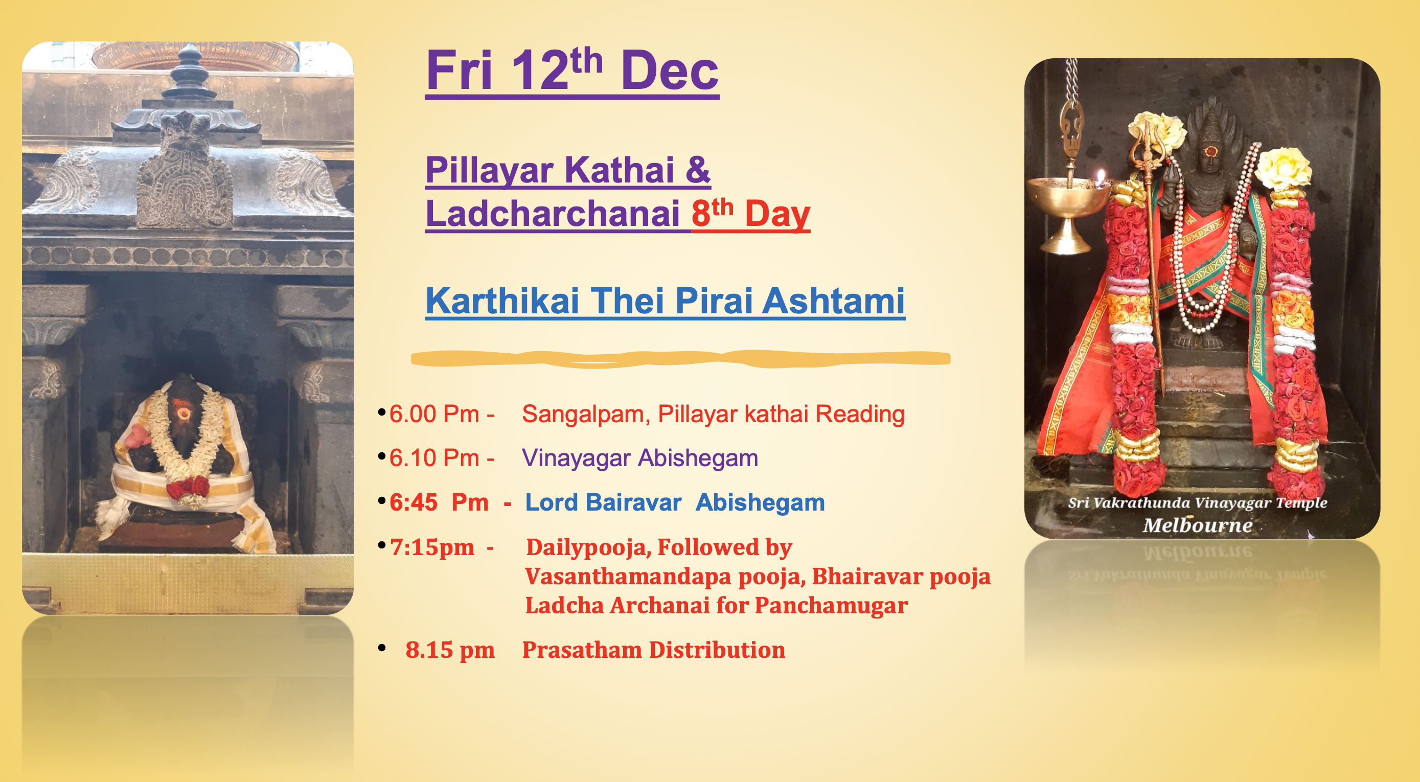 Fri 12th Dec – Karthikai Thei Pirai Ashtami